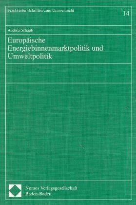 Produktbild: Europ&auml;ische Energiebinnenmarktpolitik und Umweltpolitik