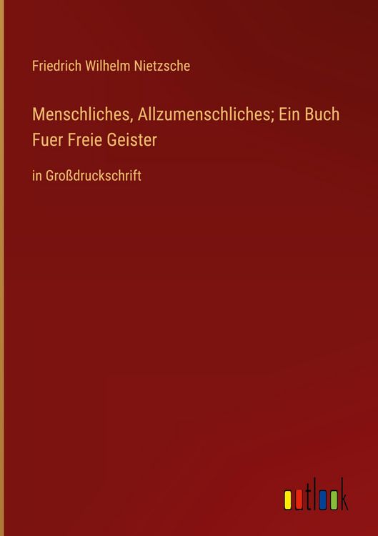 Produktbild: Menschliches, Allzumenschliches; Ein Buch Fuer Freie Geister