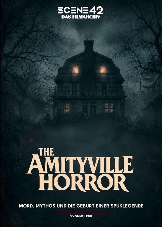 Produktbild: Amityville Horror - Mord, Mythos und die Geburt einer Spuklegende (Scene 42 - Das Filmarchiv)