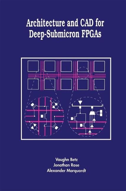 Produktbild: Architecture and CAD for Deep-Submicron FPGAS