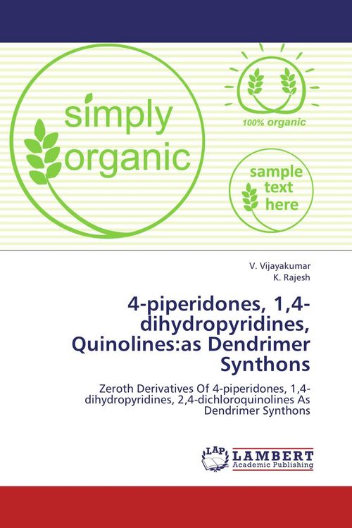Produktbild: 4-piperidones, 1,4-dihydropyridines, Quinolines:as Dendrimer Synthons