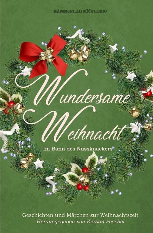 Produktbild: Wundersame Weihnacht &ndash; Im Bann des Nussknackers: Geschichten und M&auml;rchen zur Weihnachtszeit