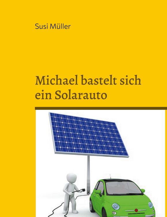 Produktbild: Michael bastelt sich ein Solarauto