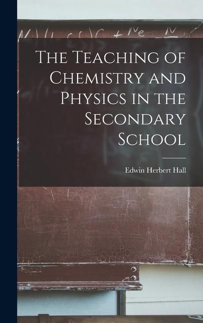 Produktbild: The Teaching of Chemistry and Physics in the Secondary School