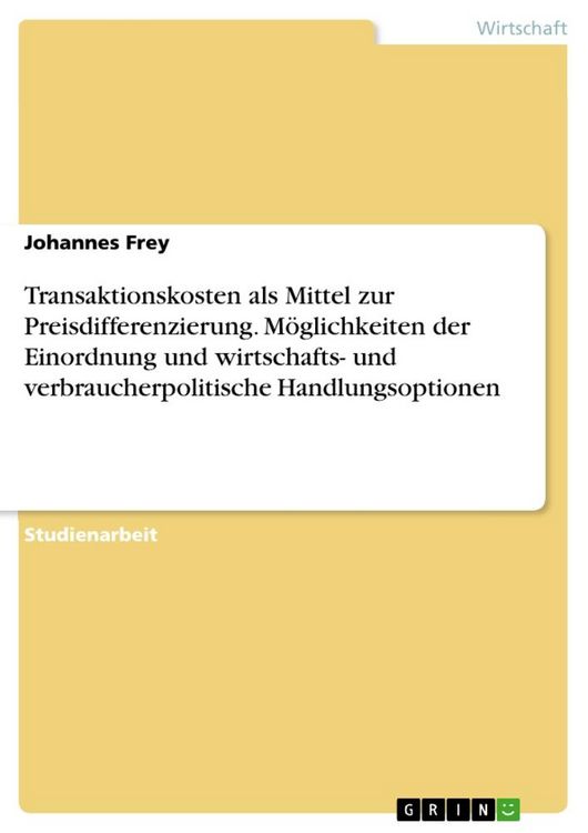 Produktbild: Transaktionskosten als Mittel zur Preisdifferenzierung. M&ouml;glichkeiten der Einordnung und wirtschafts- und verbraucherpolitische Handlungsoptionen