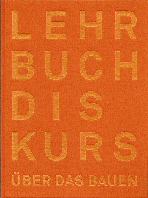 Produktbild: Der Lehrbuchdiskurs &uuml;ber das Bauen