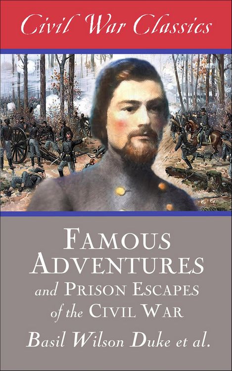 Produktbild: Famous Adventures and Prison Escapes of the Civil War