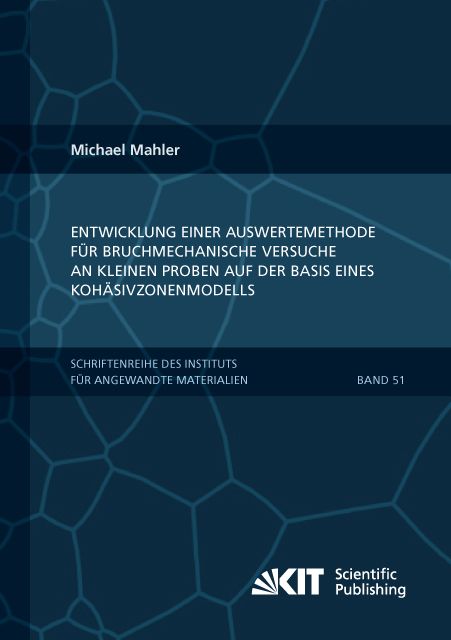 Produktbild: Entwicklung einer Auswertemethode f&uuml;r bruchmechanische Versuche an kleinen Proben auf der Basis eines Koh&auml;sivzonenmodells