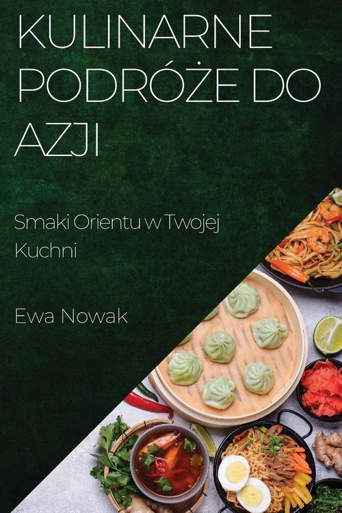 Produktbild: Kulinarne Podr&oacute;&iquest;e do Azji