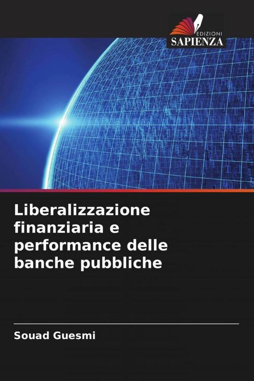 Produktbild: Liberalizzazione finanziaria e performance delle banche pubbliche