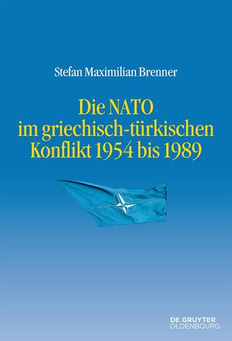 Produktbild: Die NATO im griechisch-t&uuml;rkischen Konflikt 1954 bis 1989