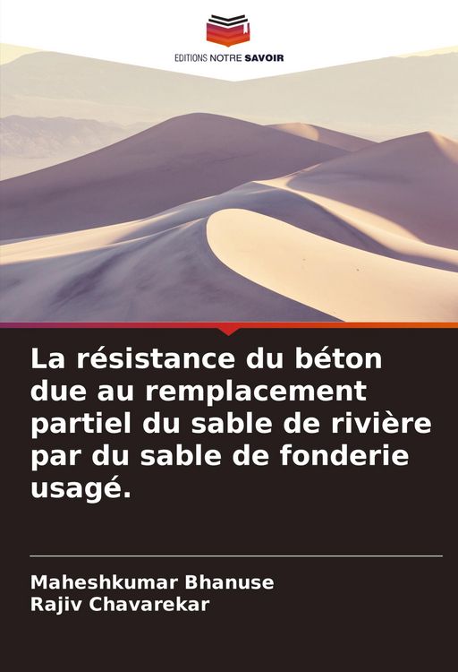 Produktbild: La r&eacute;sistance du b&eacute;ton due au remplacement partiel du sable de rivi&egrave;re par du sable de fonderie usag&eacute;.