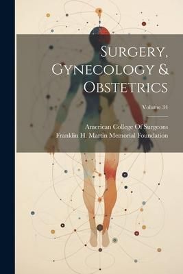 Produktbild: Surgery, Gynecology & Obstetrics; Volume 34