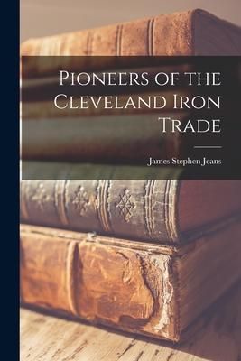 Produktbild: Pioneers of the Cleveland Iron Trade