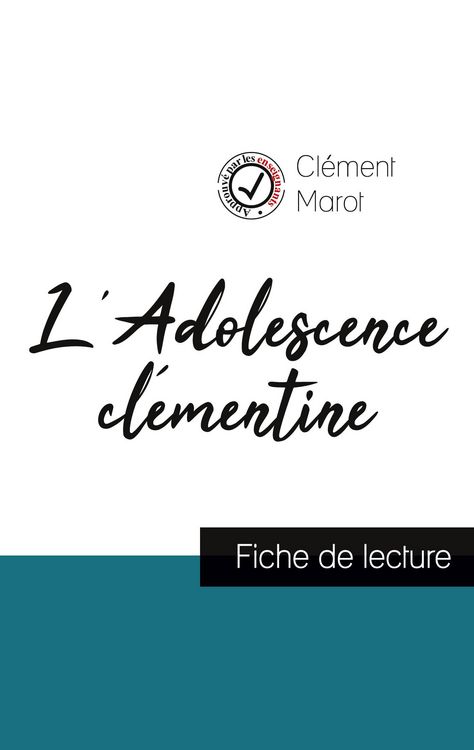 Produktbild: L'Adolescence cl&eacute;mentine de Cl&eacute;ment Marot (fiche de lecture et analyse compl&egrave;te de l'oeuvre)