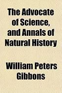 Produktbild: The Advocate of Science, and Annals of Natural History