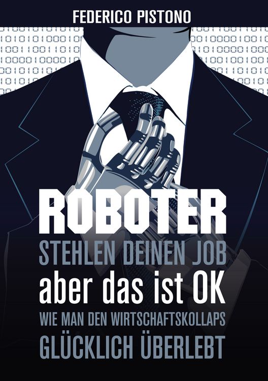Produktbild: Roboter stehlen deinen Job, aber das ist OK