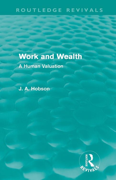 Produktbild: Work and Wealth (Routledge Revivals)