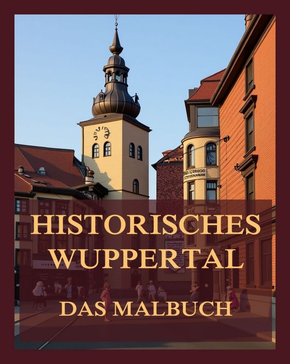 Produktbild: Historisches Wuppertal - Das Malbuch