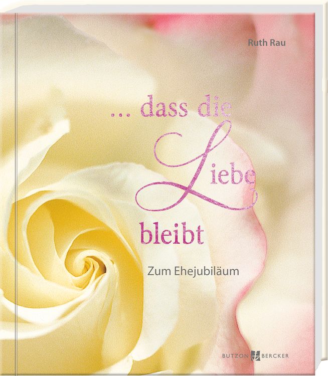 Produktbild: &hellip; dass die Liebe bleibt