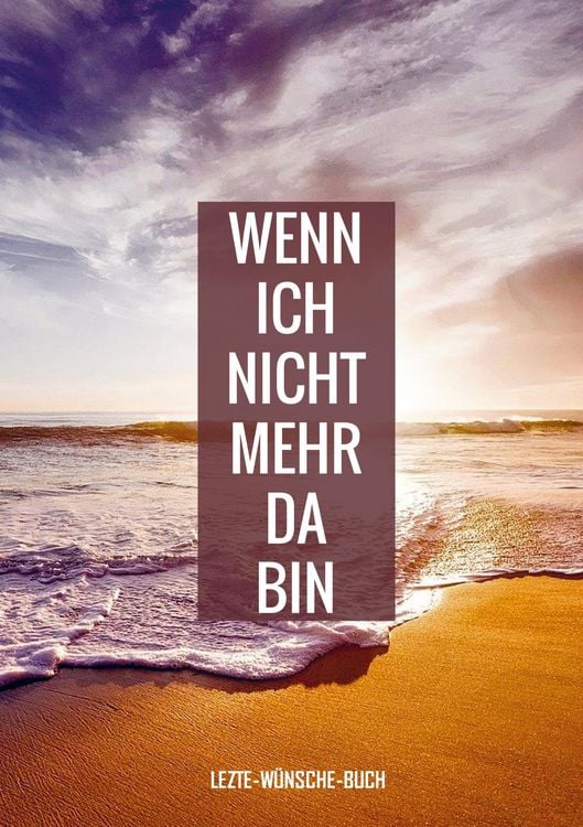 Produktbild: Letzte-W&uuml;nsche-Buch - Wenn ich nicht mehr da bin
