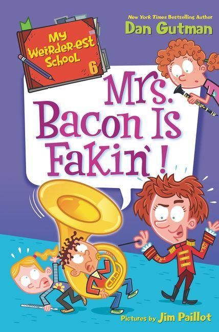 Produktbild: My Weirder-Est School #6: Mrs. Bacon Is Fakin'!