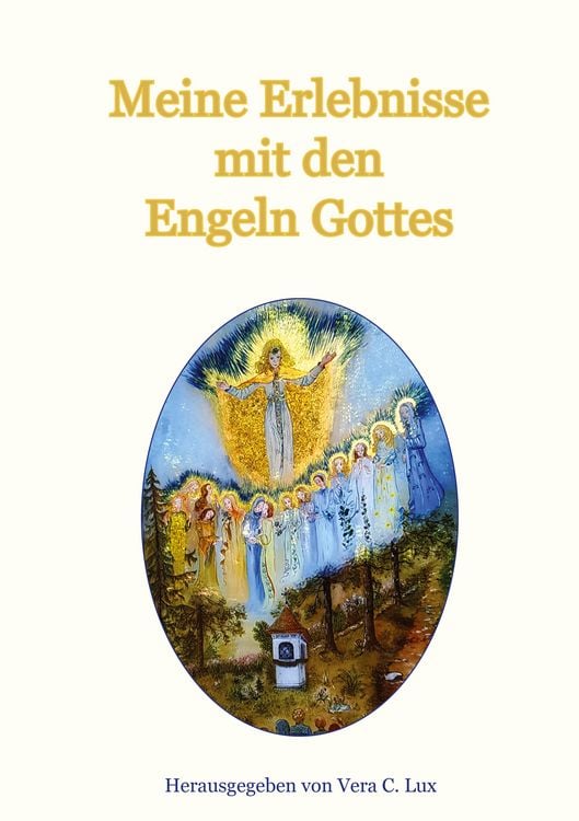 Produktbild: Meine Erlebnisse mit den Engeln Gottes