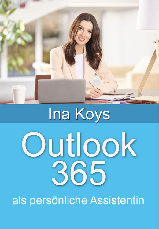 Produktbild: Outlook 365: als pers&ouml;nliche Assistentin