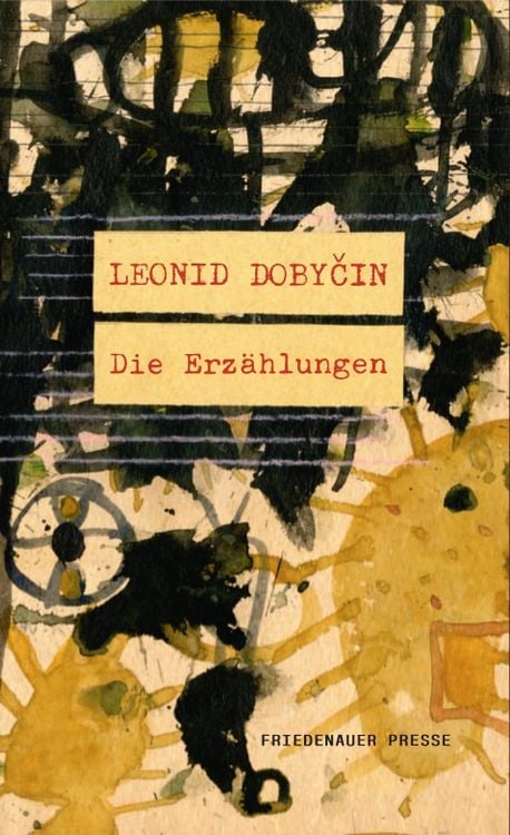 Bild vom Artikel Die Erzählungen vom Autor Leonid Dobyčin
