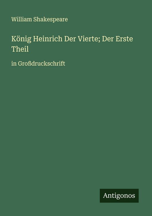 Produktbild: K&ouml;nig Heinrich Der Vierte; Der Erste Theil