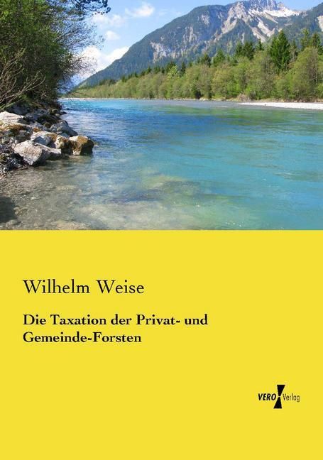 Produktbild: Die Taxation der Privat- und Gemeinde-Forsten