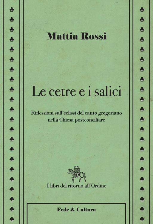 Produktbild: Le cetre e i salici. Riflessioni sull'eclissi del canto gregoriano nella Chiesa postconciliare