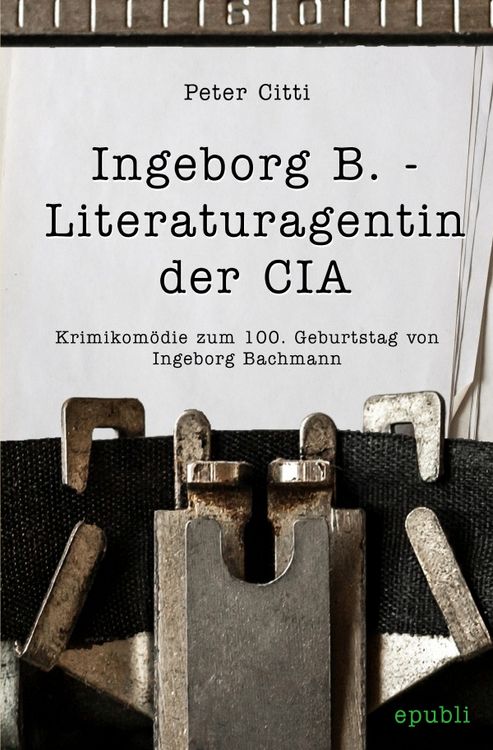 Produktbild: Ingeborg B. - Literaturagentin der CIA