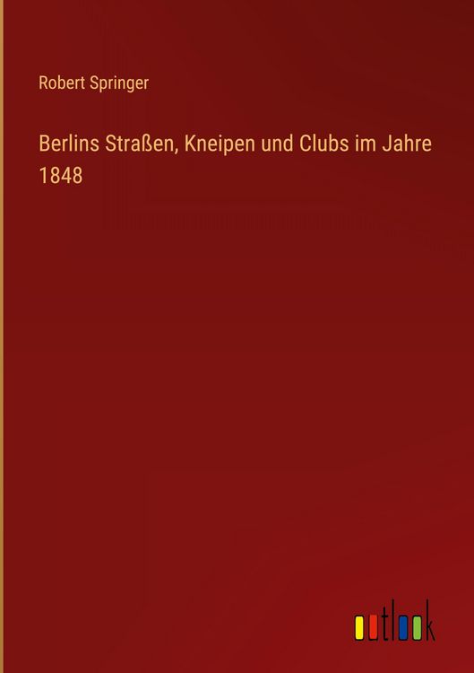 Produktbild: Berlins Stra&szlig;en, Kneipen und Clubs im Jahre 1848