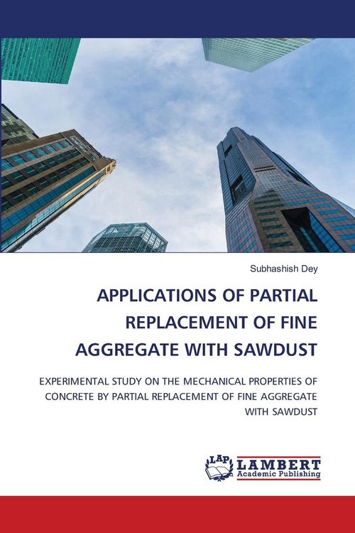 Produktbild: APPLICATIONS OF PARTIAL REPLACEMENT OF FINE AGGREGATE WITH SAWDUST