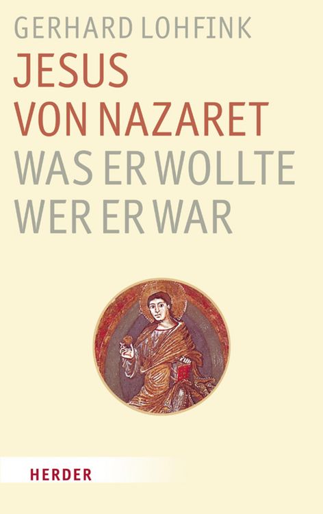 Produktbild: Jesus von Nazaret - Was er wollte, wer er war