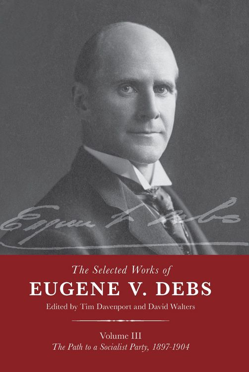 Produktbild: The Selected Works of Eugene V. Debs Vol. III