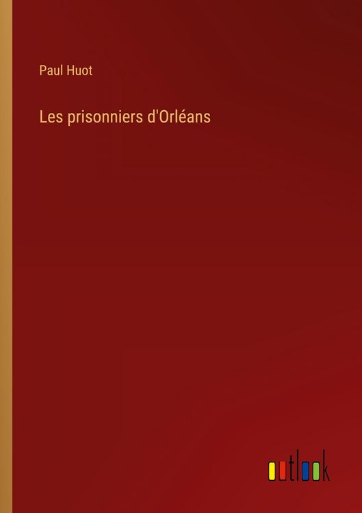 Produktbild: Les prisonniers d'Orl&eacute;ans