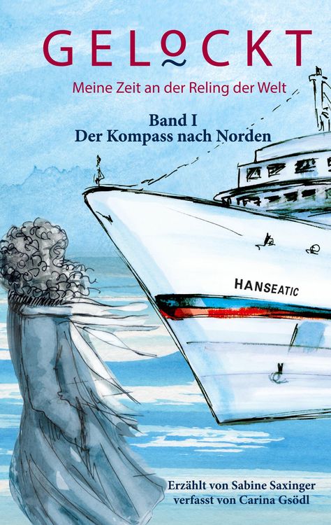Produktbild: Gelockt - meine Zeit an der Reling der Welt