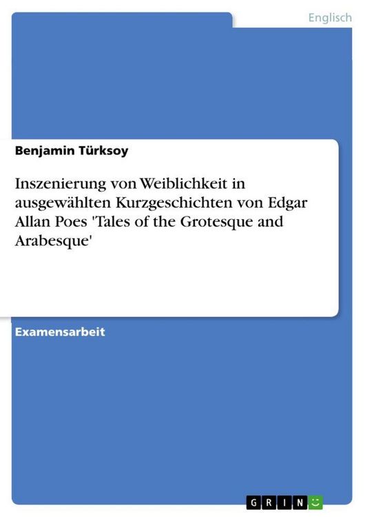 Produktbild: Inszenierung von Weiblichkeit in ausgew&auml;hlten Kurzgeschichten von Edgar Allan Poes 'Tales of the Grotesque and Arabesque'
