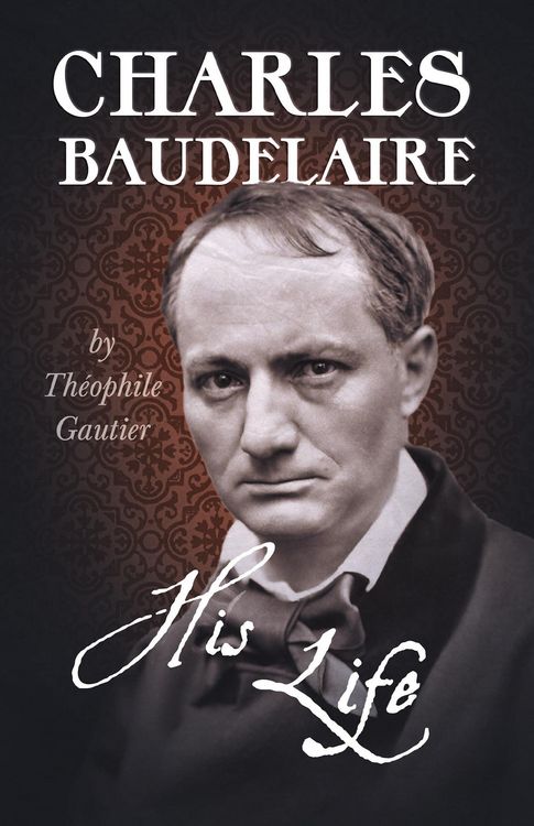 Produktbild: Charles Baudelaire - His Life