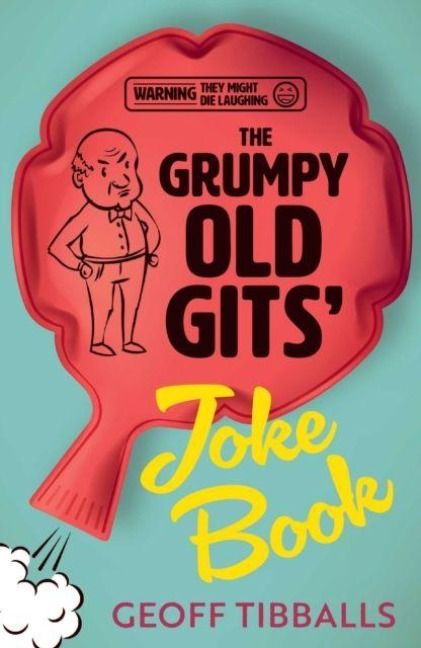 Produktbild: The Grumpy Old Gits' Joke Book (Warning: They might die laughing)