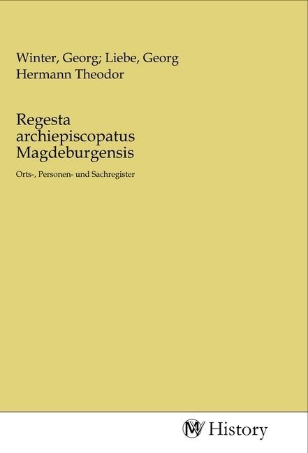 Produktbild: Regesta archiepiscopatus Magdeburgensis