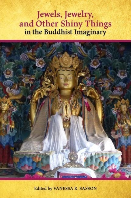 Produktbild: Jewels, Jewelry, and Other Shiny Things in the Buddhist Imaginary