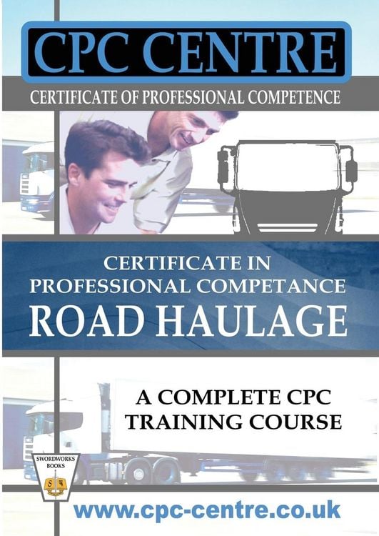 Produktbild: Certificate in Professional Competence National Road Haulage - A Complete Cpc Training Course