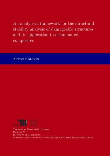 Produktbild: An analytical framework for the structural stability analysis of damageable structures and its application to delaminated composites