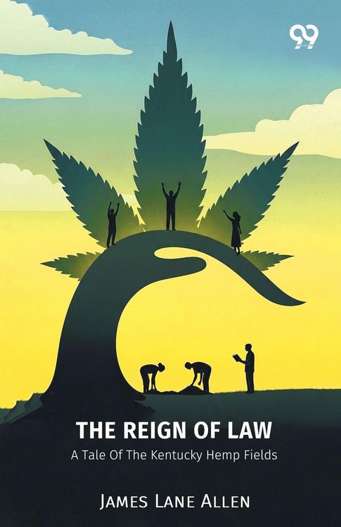 Produktbild: The Reign Of Law A Tale Of The Kentucky Hemp Fields