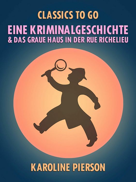 Produktbild: Eine Kriminalgeschichte & Das graue Haus in der Rue Richelieu