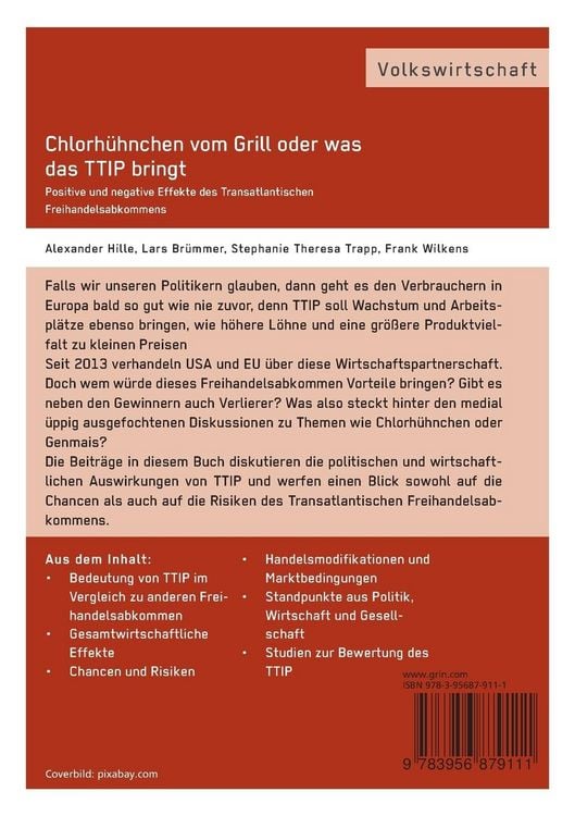 Produktbild: Chlorh&uuml;hnchen vom Grill oder was das TTIP bringt. Positive und negative Effekte des Transatlantischen Freihandelsabkommens