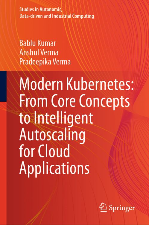 Produktbild: Modern Kubernetes: From Core Concepts to Intelligent Autoscaling for Cloud Applications